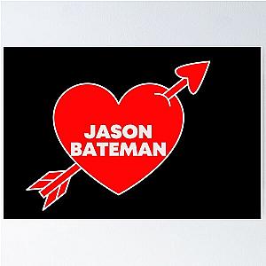 In Love With Jason Bateman Poster