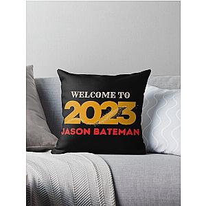 Welcome To 2023 Jason Bateman Throw Pillow