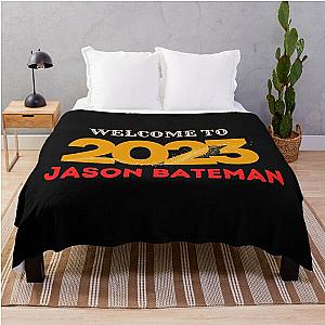 Welcome To 2023 Jason Bateman Throw Blanket