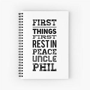 First Things First Rest in Peace Uncle Phil - J Cole  Spiral Notebook