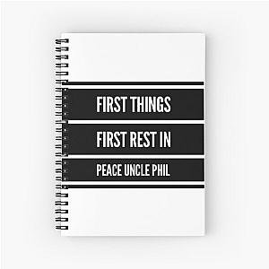 First Things First Rest in Peace Uncle Phil - J Cole  Spiral Notebook