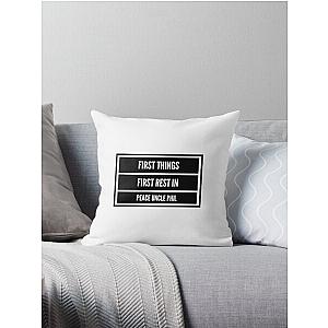First Things First Rest in Peace Uncle Phil - J Cole  Throw Pillow