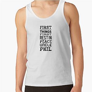 First Things First Rest in Peace Uncle Phil - J Cole  Tank Top
