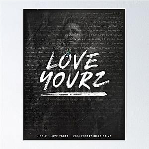 Love Yourz by J. Cole Lyric Poster Poster