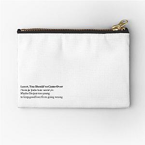 Lover, You Should've Come Over by Jeff Buckley Aesthetic Quote Zipper Pouch