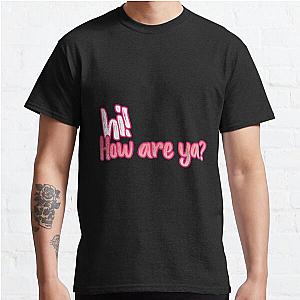 Hi! How are ya! Jeffree Star Design Classic T-Shirt