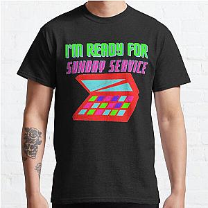 I'M READY FOR SUNDAY SERVICE KANYE WEST JEFFREE STAR  Classic T-Shirt