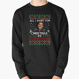All I Want for Christmas is Jeffrey Dean Morgan Pullover Sweatshirt