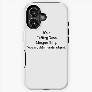 It's a Jeffrey Morgan thing. Black iPhone Tough Case