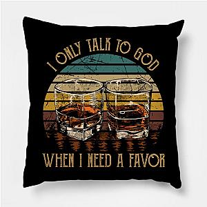 Jelly Roll Pillows - I only talk to God, when I need a favor Wine Glasses Vintage Country Poster TP2509