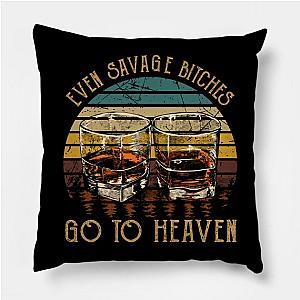 Jelly Roll Pillows - Even Savage Bitches Go To Heaven Whiskey Vintage Glasses Poster TP2509