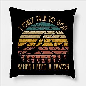 Jelly Roll Pillows - I only talk to God, when I need a favor Mountains Sky Desert Poster TP2509