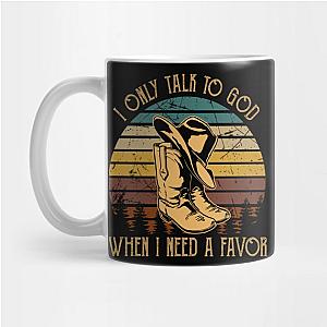 Jelly Roll Mugs - I only talk to God, when I need a favor Hat Boot Cowboy Vintage Mug TP2509