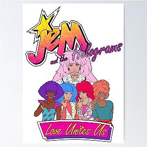 Love Unites Us - Jem and the Holograms Poster