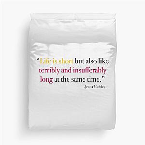 Life is Short Jenna Marbles Duvet Cover