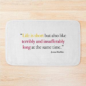 Life is Short Jenna Marbles Bath Mat