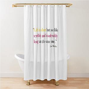 Life is Short Jenna Marbles Shower Curtain