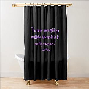 Exactly Who You Are Jenna Marbles Shower Curtain