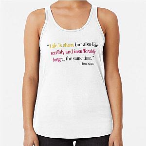 Life is Short Jenna Marbles Racerback Tank Top