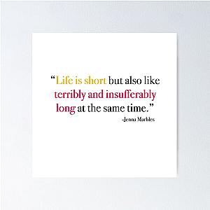 Life is Short Jenna Marbles Poster