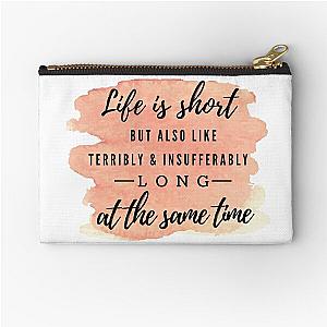 Life is Incredibly Short- Jenna Marbles Quote Zipper Pouch