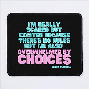 Overwhelmed by Choices Jenna Marbles Mouse Pad