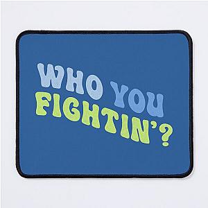 Jenna Marbles Who You Fightin'? Mouse Pad