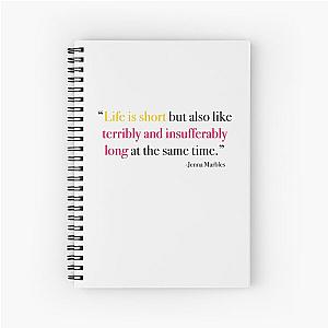 Life is Short Jenna Marbles Spiral Notebook