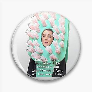 Life Is Short - Jenna Marbles Pin