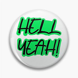 HELL YEAH - Jenna Marbles Pin