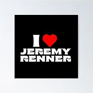 I Love Jeremy Renner White Fonts Poster