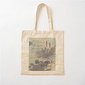 were fucked, its fine - love is not dying jeremy zucker typographic Cotton Tote Bag