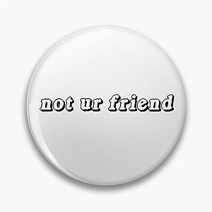 not ur friend Jeremy Zucker Pin