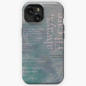 always, ill care - love is not dying jeremy zucker typographic iPhone Tough Case