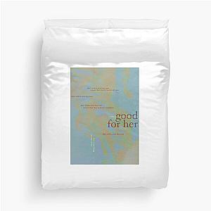 good for her - love is not dying jeremy zucker typographic Duvet Cover