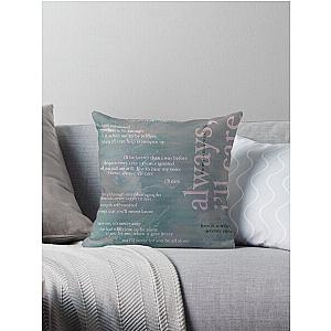 always, ill care - love is not dying jeremy zucker typographic Throw Pillow