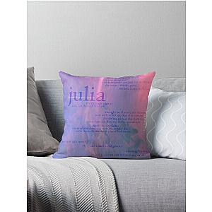 julia - love is not dying jeremy zucker typographic Throw Pillow