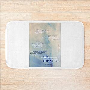 oh, mexico - love is not dying jeremy zucker typographic Bath Mat