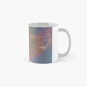 somebody loves you - love is not dying jeremy zucker typographic Classic Mug