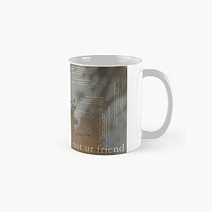 not ur friend - love is not dying jeremy zucker typographic Classic Mug