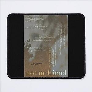 not ur friend - love is not dying jeremy zucker typographic   Mouse Pad