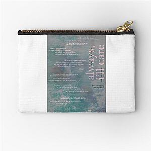 always, ill care - love is not dying jeremy zucker typographic Zipper Pouch