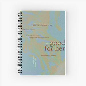 good for her - love is not dying jeremy zucker typographic Spiral Notebook