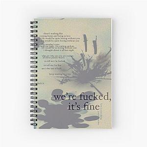 were fucked, its fine - love is not dying jeremy zucker typographic Spiral Notebook