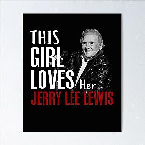 This Girl Loves Her Jerry Lee Lewis Poster