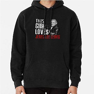 This Girl Loves Her Jerry Lee Lewis Pullover Hoodie