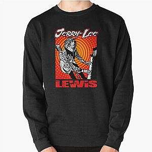 jerry lee lewis For Fans Pullover Sweatshirt