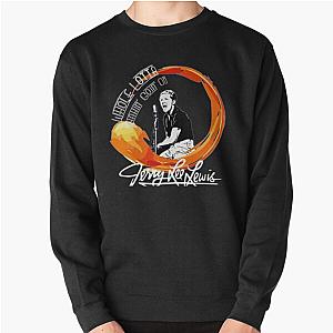 Jerry Lee Lewis T-ShirtJerry Lee Lewis Pullover Sweatshirt