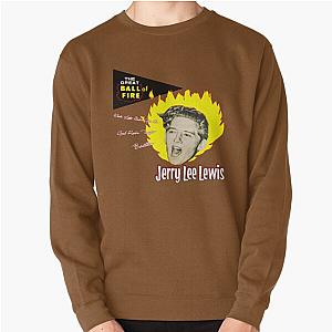Jerry Lee Lewis - The Great Ball of Fire! Pullover Sweatshirt