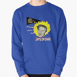 Jerry Lee Lewis The Great Ball Of Fire! Pullover Sweatshirt